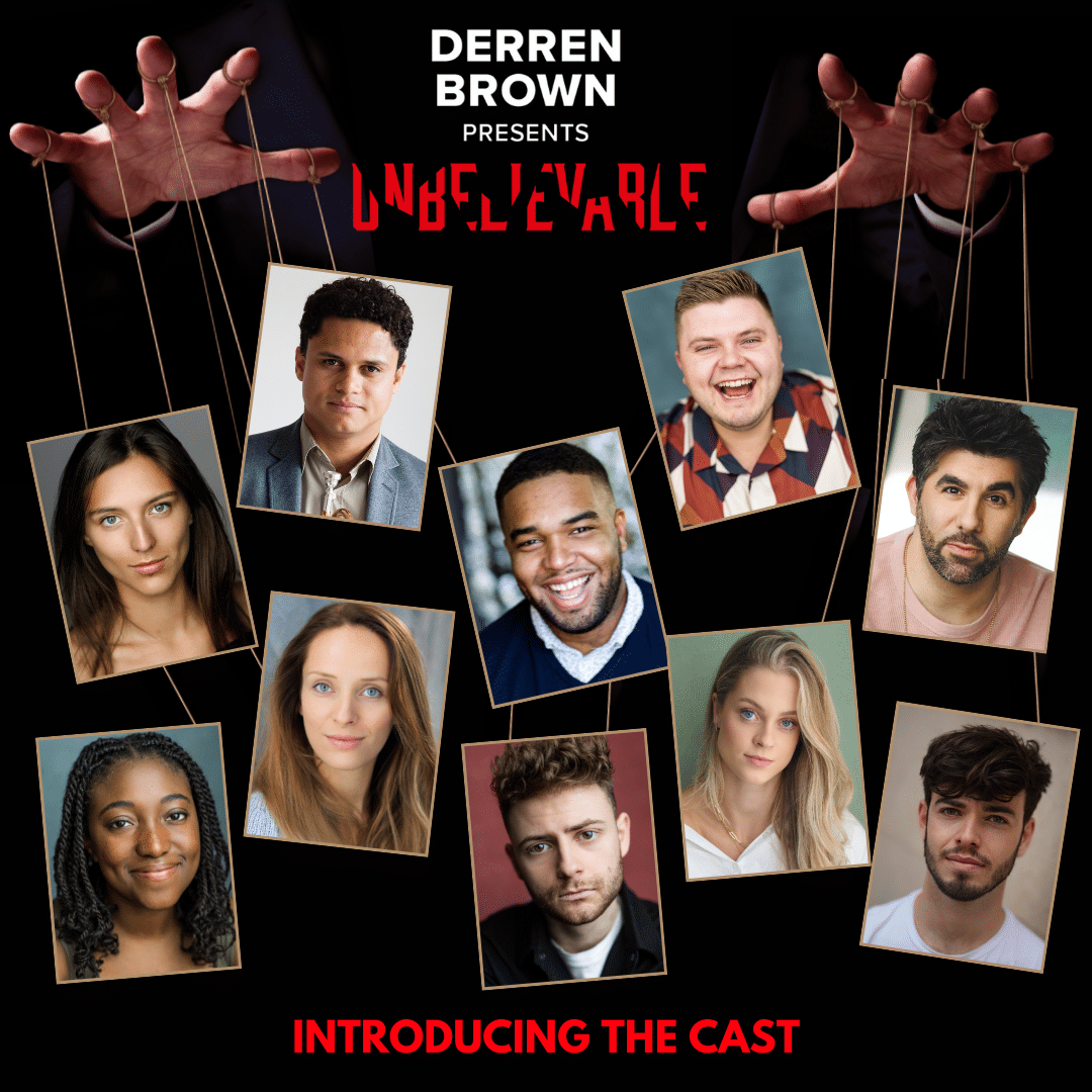 Full Cast Announced for Derren Brown's Unbelievable Mercury Theatre