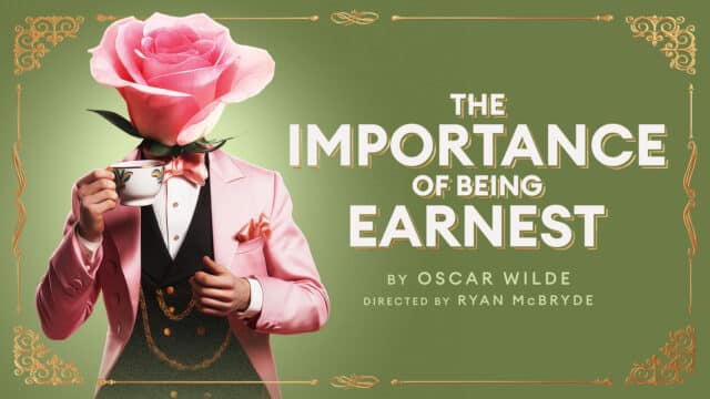 the importance of being earnest poster with a picture of a man drinking tea, instead of a face, the man has a rose as a head.