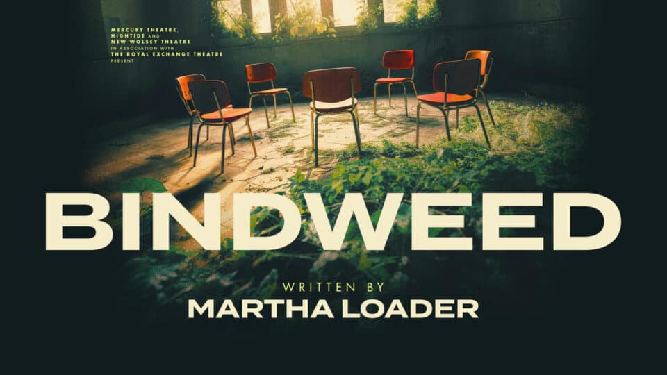 Empty chairs arranged in a circle. Text says Bindweed written by Martha Loader